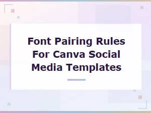 Font Pairing Rules for Canva Social Media Templates