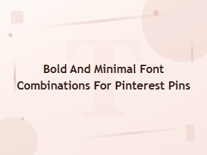 Bold and Minimal Font Pairing Tools for Pinterest Pins - Free Resources