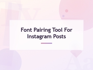 Free Font Pairing Tool for Instagram Posts – Best Design Resources