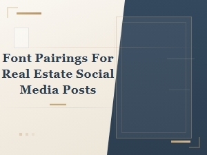 Font Pairings for Real Estate Social Media Posts